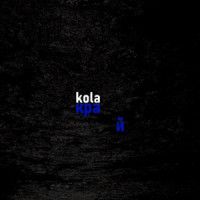 KOLA - Край