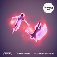 Sonny Fodera & Clementine Douglas - Tell Me (Extended Mix)